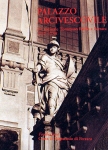 La pubblicazione dedicata al Palazzo Arcivescovile.