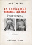 Gli studi di Ortolani sulla lussazione congenita dell'anca.